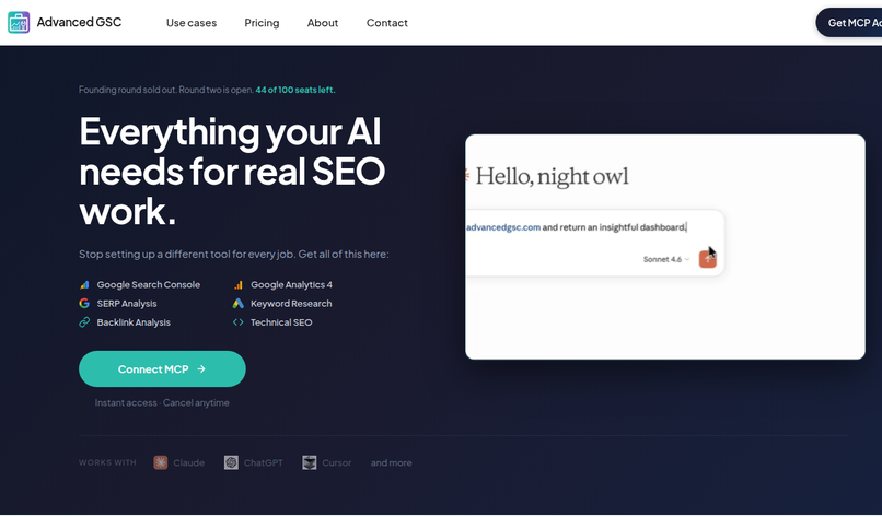 Advanced GSC MCP page on October 13, 2026: a hosted MCP for Google Search Console, Google Analytics 4, SERP analysis, keyword research, backlinks and technical SEO, working with Claude, ChatGPT and Cursor. Banner: founding round sold out, 44 of 100 seats left.